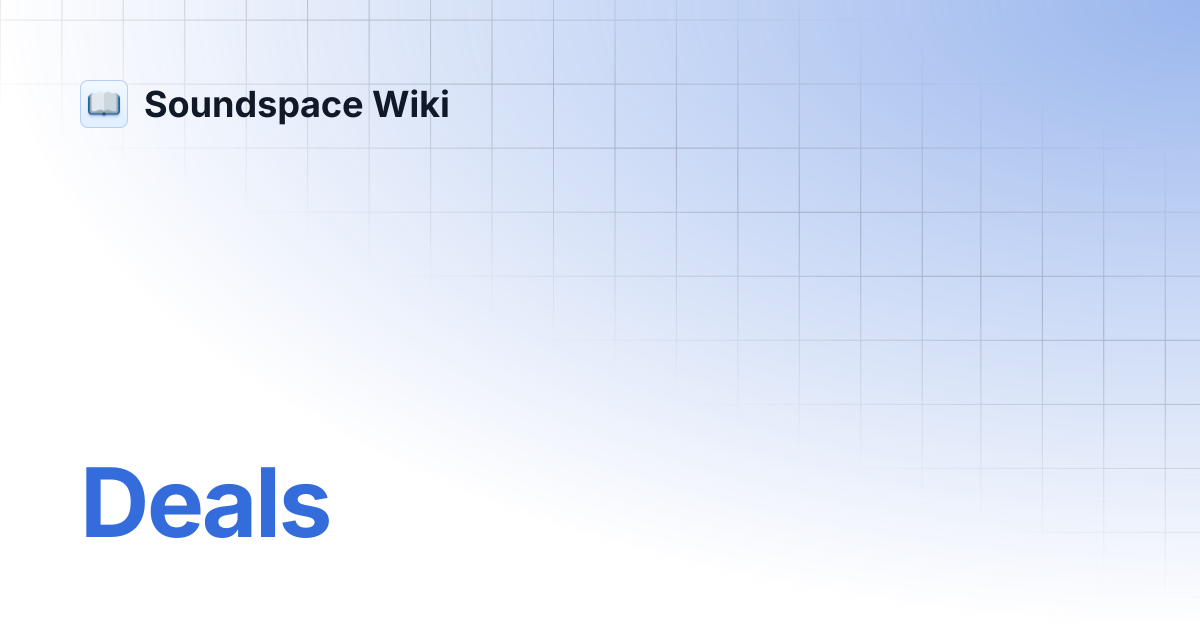 Deals | Soundspace Wiki