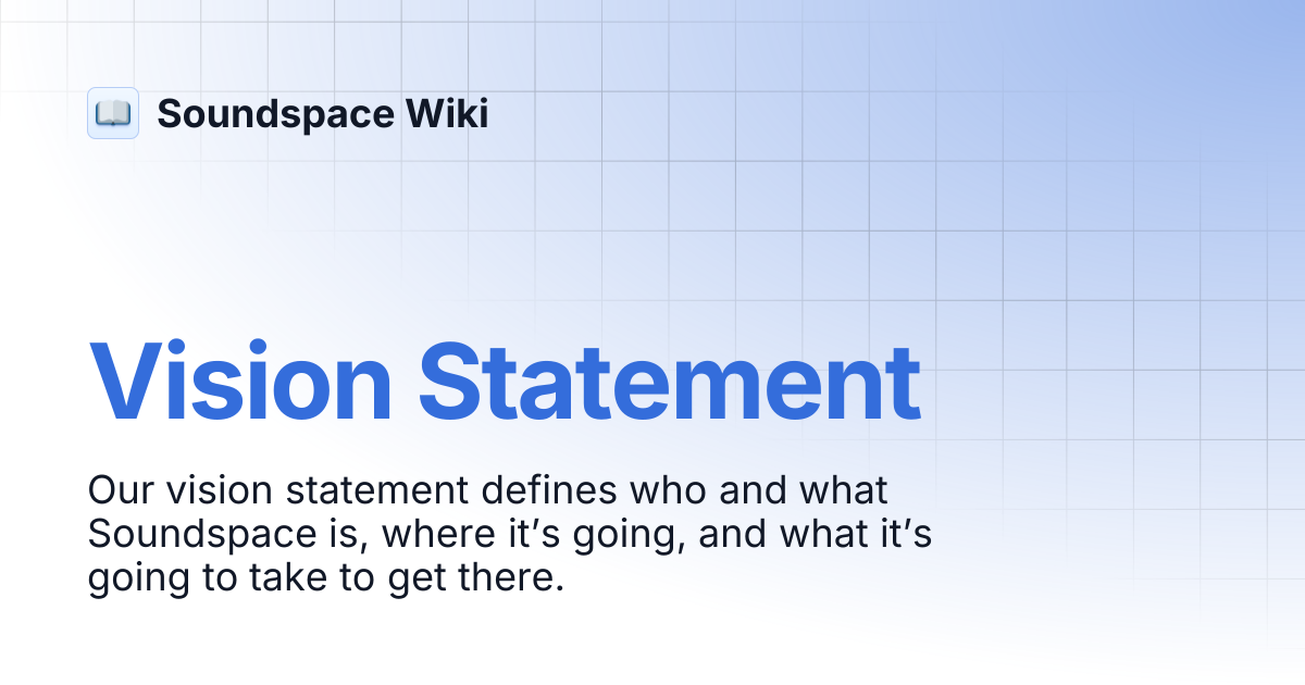 Vision Statement | Soundspace Wiki